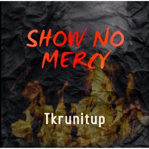 Show No Mercy (Explicit)