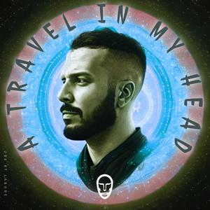 A TRAVEL IN MY HEAD (Explicit)