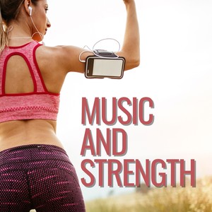 Music and Strength