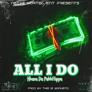 All I Do (Explicit)