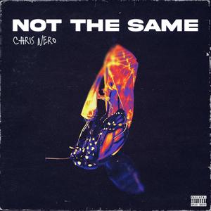 Not The Same (Explicit)