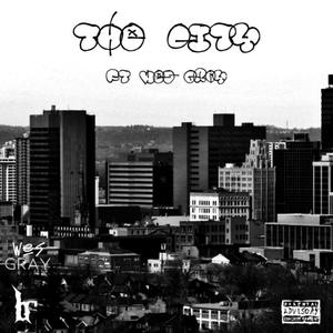 THE CITY (feat. Wes Gray) [Explicit]