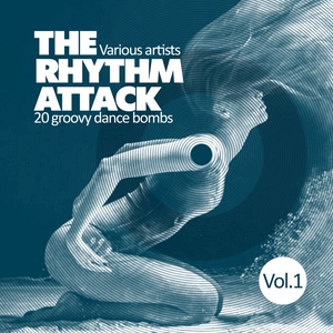 The Rhythm Attack (20 Groovy Dance Bombs) , Vol. 1