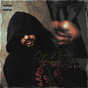 Cry Now Laugh Later (Explicit)