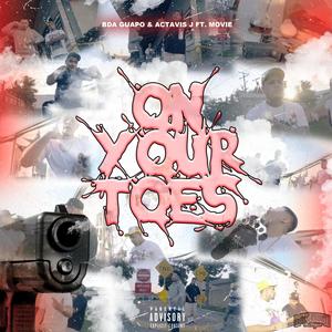 On Your Toes(feat. Actavis J & Movie) (Explicit)