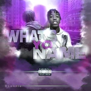 What Yo Name (Explicit)