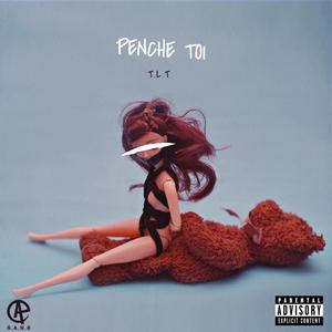 Penche Toi (Explicit)