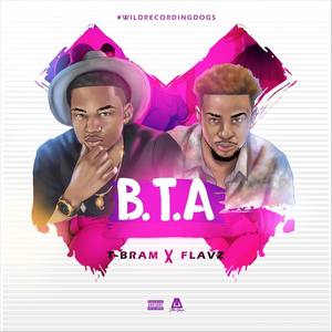 B.T.A. (feat. Flavz) [Explicit]