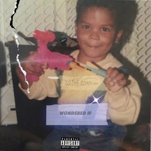 Wondered If (Explicit)