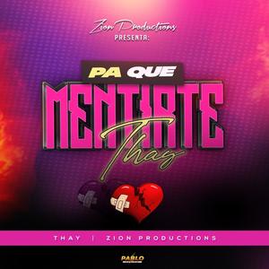 Pa que mentirte?