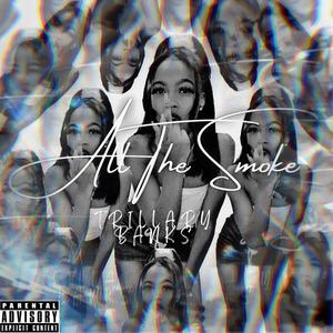 All The Smoke (Explicit)