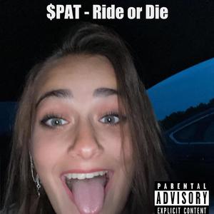 Ride or Die (Explicit)