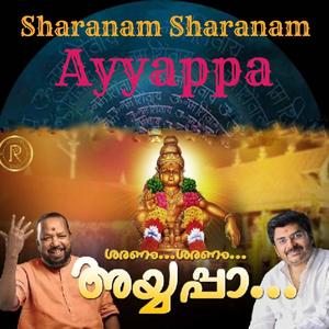 Sharanam Sharanam Ayyappa (feat. Vidyadharan Master & Velloor S Omanakkuttan)