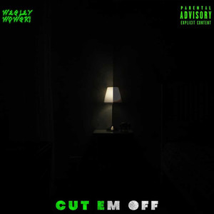 Cut Em Off (Explicit)