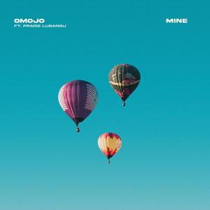 Mine (feat. Praise Lubangu & LAMB CULTURE.)