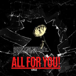all for you