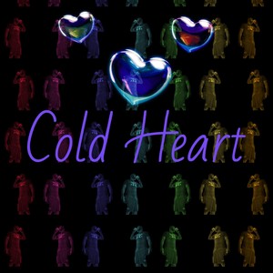 Cold Heart (Explicit)