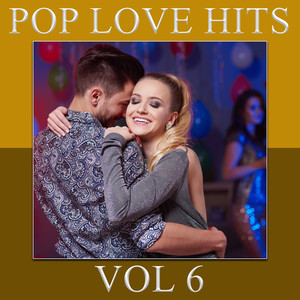 POP LOVE HITS VOL 6 (Explicit)