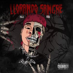 Llorando Sangre (Explicit)