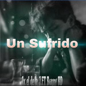 Un Sufrido (feat. El Bonny RD)