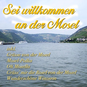 Sei willkommen an der Mosel