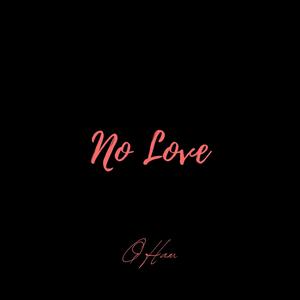 No Love (feat. J. Arrr) [Explicit]