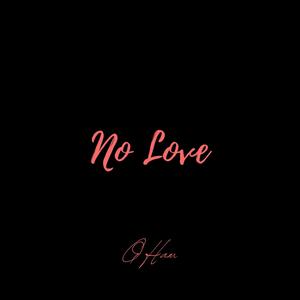 No Love (feat. J. Arrr) (Explicit)