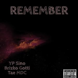 Remember (feat. Brizko Gotti & Tae MDC) (Explicit)