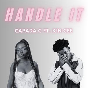 Handle It (feat. Kin Cee) [Explicit]