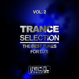 Trance Selection, Vol. 2 (The Best Tunes For DJ's)