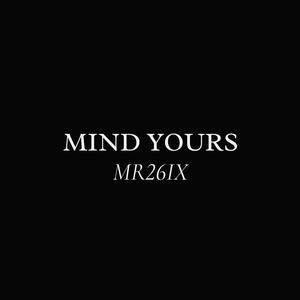 Mind Yours (Explicit)