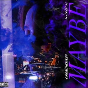 Maybe (feat. Goddess Mervzani) (Explicit)