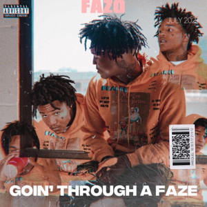 Goin' Through A Faze (Explicit)