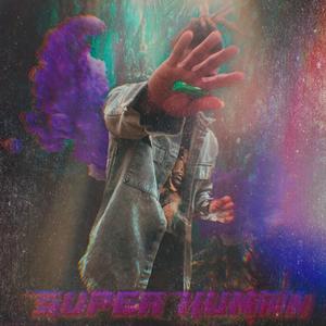 SUPERHUMAN (Explicit)