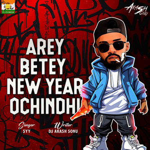 Arey Betey New Year Ochindhi New Rap