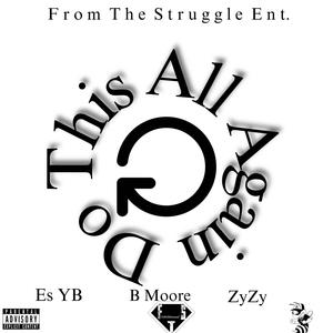 Do This All Again (feat. ZyZy & B Moore) (Explicit)