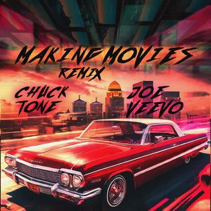 Making Movies (feat. Joe Veevo) [Chuck Tone Remix] [Explicit]