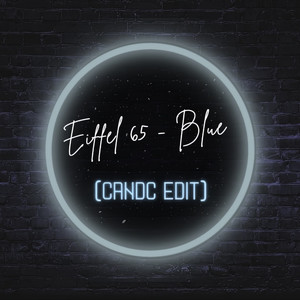 Eiffel 65 - Blue (Edit)