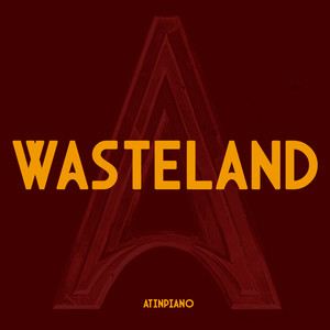 Wasteland (From "Arcane: Leage of Legends") (Piano Version)