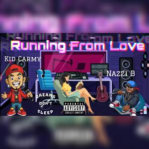 Running From Love (feat. Kid Carmy) [Explicit]