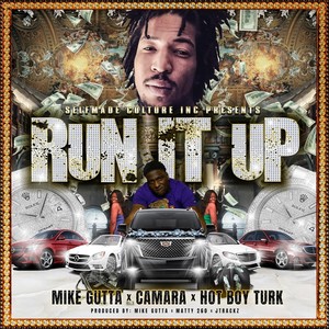 Run It Up(feat. Camara & Hotboy Turk) (Explicit)
