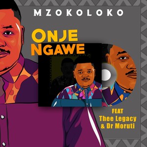 Onje Ngawe (feat. Thee Legacy & Dr Moruti)