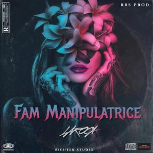 Fam Manipulatrice (feat. RBS Prod)