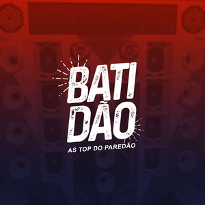 Batidão (As Top do Paredão) [Explicit]