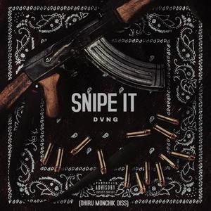 Snipe It(Dhiru Monchik) (Explicit)