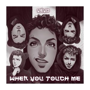 when you touch me (Explicit)