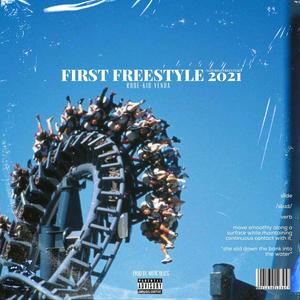 First freestyle 2021 (Explicit)