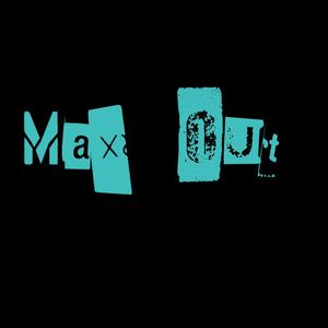 Max Out (Explicit)