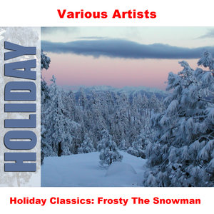 Holiday Classics: Frosty The Snowman