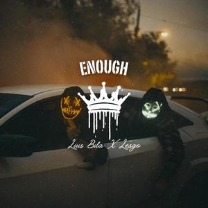 Enough (feat. LESGO)